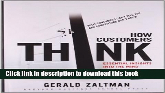 [PDF] How Customers Think: Essential Insights into the Mind of the Market Download Full Ebook