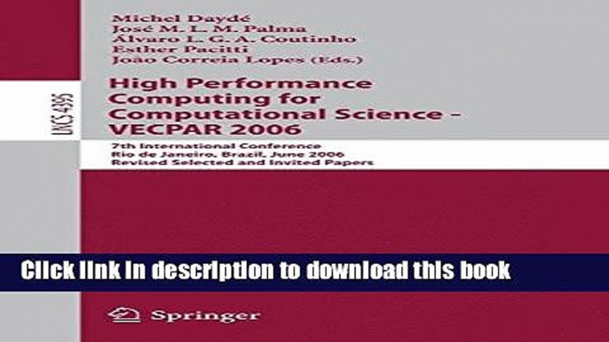 Read High Performance Computing for Computational Science - VECPAR 2006: 7th International