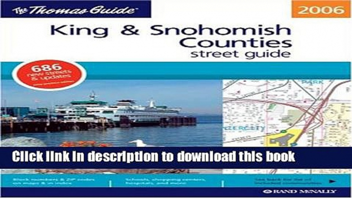 Read Thomas Guide 2006 King   Snohomish Counties, Washington: Street Guide (King, Snohomish