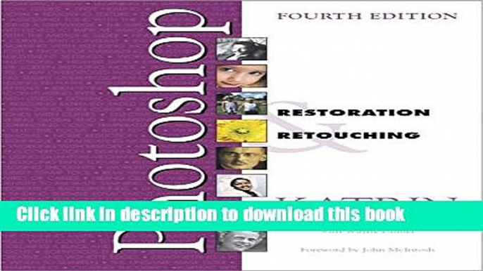 Read Adobe Photoshop Restoration   Retouching (4th Edition) Ebook Free