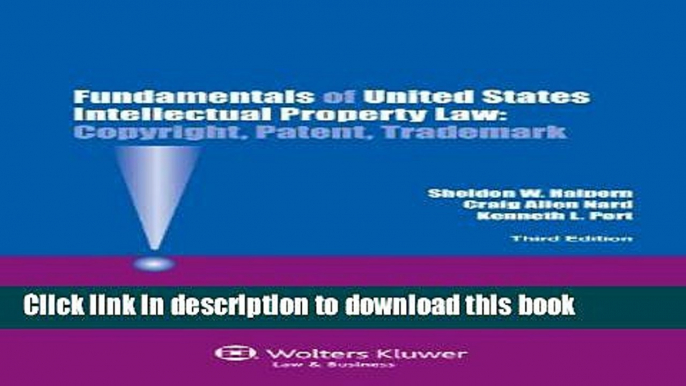 Read Books Fundamentals of United States Intellectual Property Law: Copyright, Patent, and