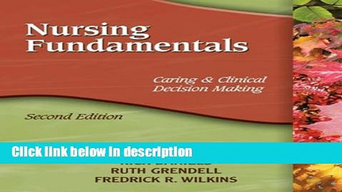 Ebook Nursing Fundamentals: Caring   Clinical Decision Making Full Online