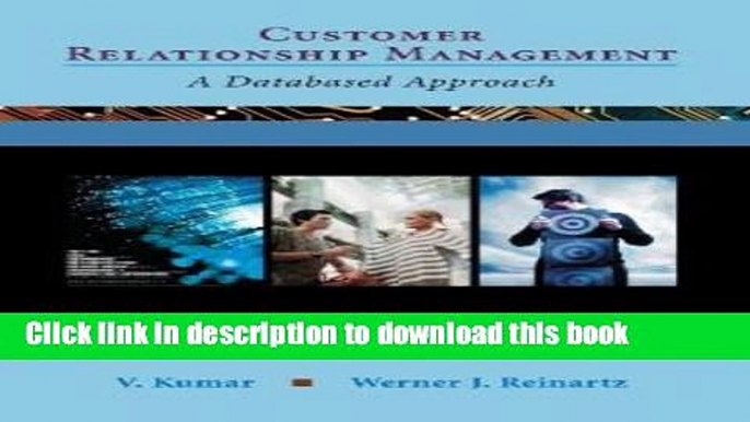 Ebook Customer Relationship Management: A Databased Approach Free Download