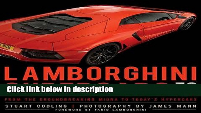 Books Lamborghini Supercars 50 Years: From the Groundbreaking Miura to Today s Hypercars -