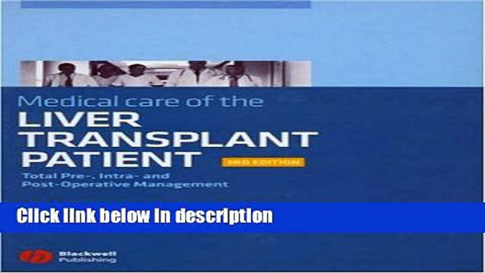 Books Medical Care of the Liver Transplant Patient: Total Pre-, Intra- and Post-Operative