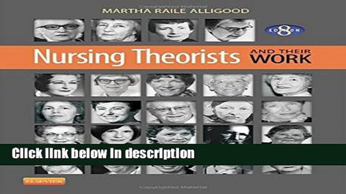 Ebook Nursing Theorists and Their Work, 8th Edition Full Online