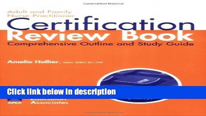 Ebook Adult And Family Nurse Practitioner Certification Review Book: Comprehensive Outline And