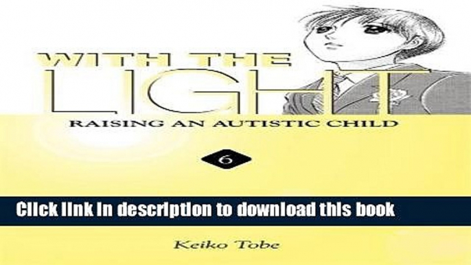 Ebook With the Light: Raising an Autistic Child, Vol. 6 Free Online