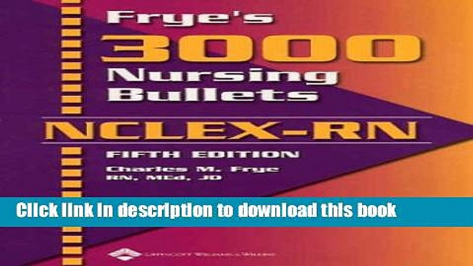 Read Books Frye s 3000 Nursing Bullets For NCLEX-RN ebook textbooks