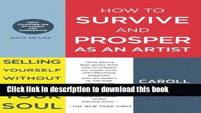 Read How to Survive and Prosper as an Artist: Selling Yourself Without Selling Your Soul Ebook