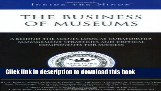 Read Inside the Minds: The Business of Museums--Industry Leaders from The Flint Institute of Arts,