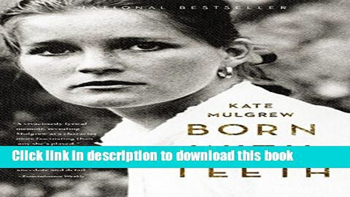 Books Born with Teeth: A Memoir Free Online