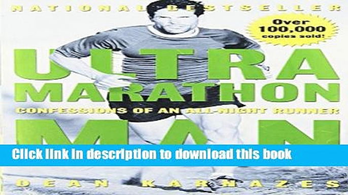 Ebook Ultramarathon Man: Confessions of an All-Night Runner Full Online