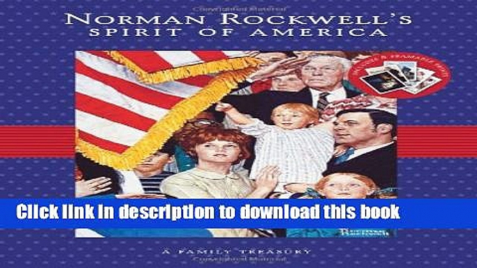 Read Norman Rockwell s Spirit of America: A Family Treasury Ebook Free