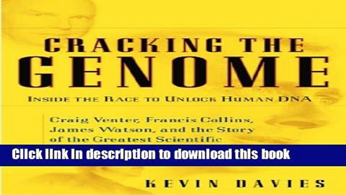 Ebook Cracking the Genome: Inside the Race To Unlock Human DNA Full Online KOMP