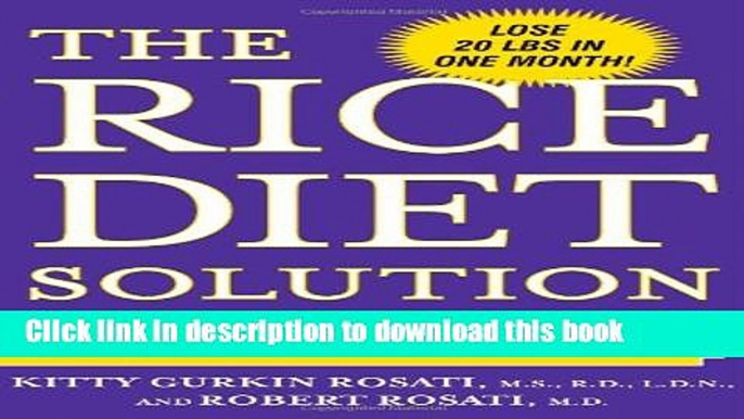 Books The Rice Diet Solution: The World-Famous Low-Sodium, Good-Carb, Detox Diet for Quick and