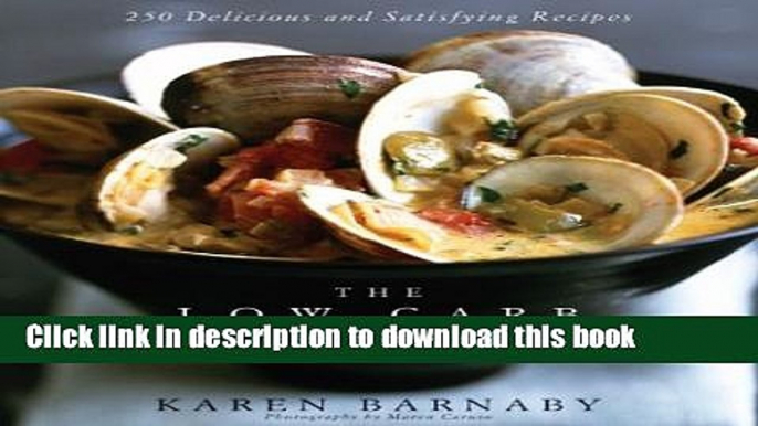 Ebook The Low-Carb Gourmet: 250 Delicious and Satisfying Recipes Free Online