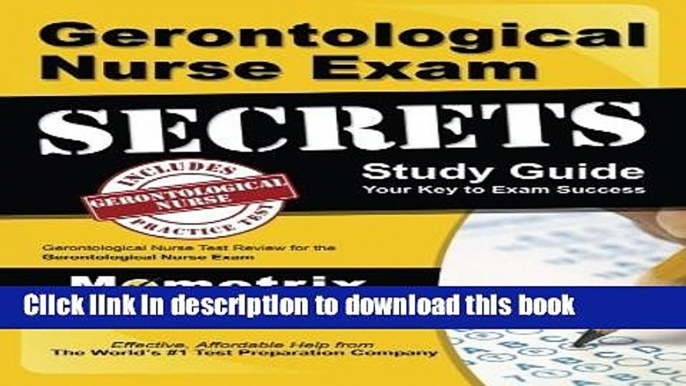 Ebook Gerontological Nurse Exam Secrets Study Guide: Gerontological Nurse Test Review for the