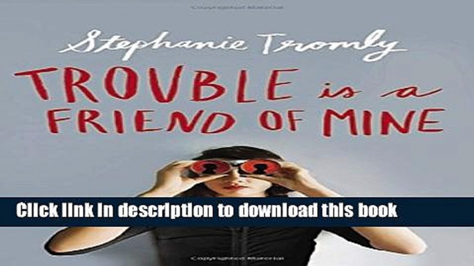 Books Trouble is a Friend of Mine Free Online