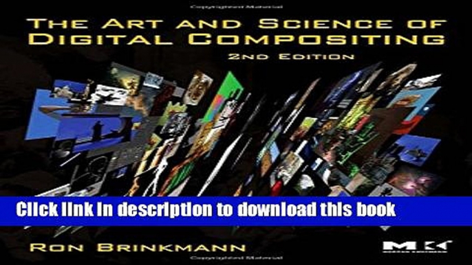 Ebook The Art and Science of Digital Compositing: Techniques for Visual Effects, Animation and