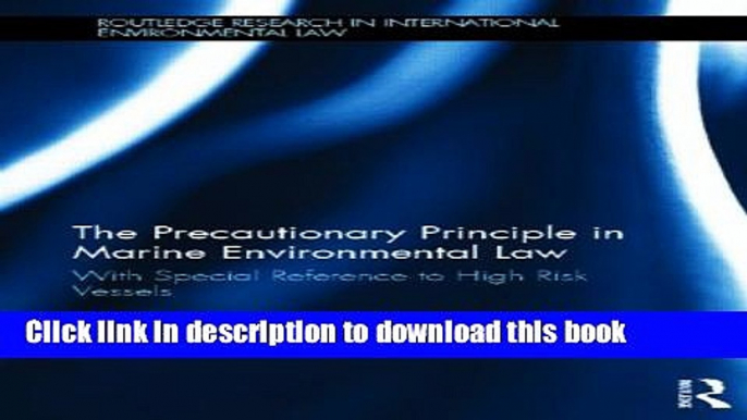 Books The Precautionary Principle in Marine Environmental Law: With Special Reference to High Risk