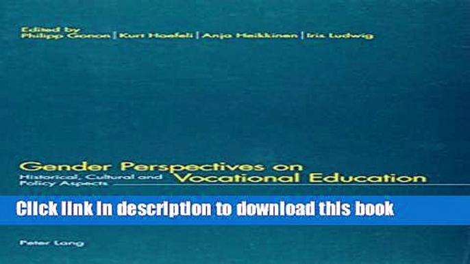 Ebook Gender Perspectives on Vocational Education: Historical, Cultural, and Policy Aspects Free