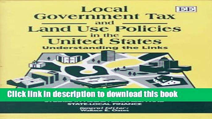 [Read PDF] Local Government Tax and Land Use Policies in the United States: Understanding the