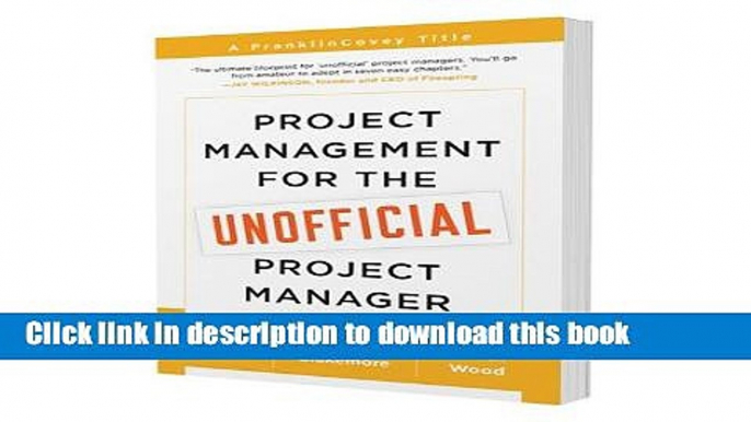 [PDF] Project Management for the Unofficial Project Manager: A FranklinCovey Title  Read Online