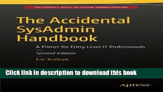 Read The Accidental SysAdmin Handbook: A Primer for Early Level IT Professionals Ebook Free