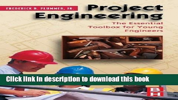 Read Book Project Engineering: The Essential Toolbox for Young Engineers E-Book Free