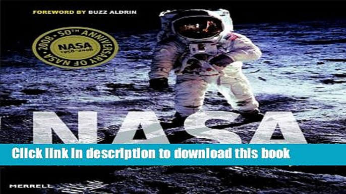 Read Book NASA: The Complete Illustrated History PDF Free