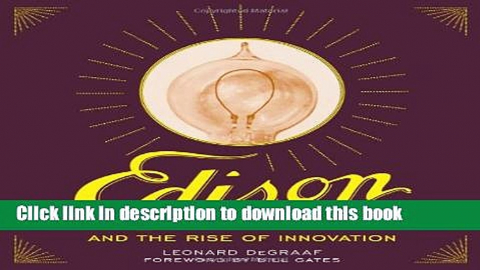 Download Book Edison and the Rise of Innovation E-Book Download