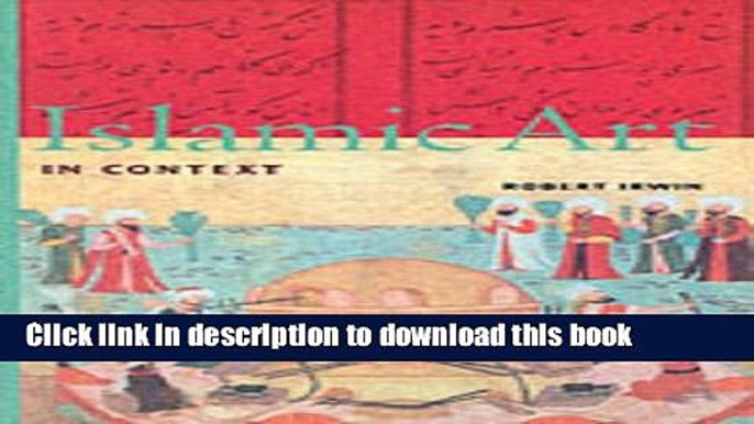 Read Book Islamic Art in Context (Perspectives (Harry N. Abrams, Inc.).) E-Book Free