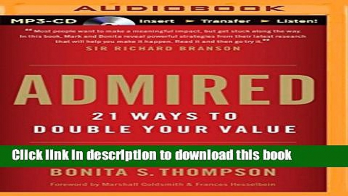 Download Books Admired: 21 Ways to Double Your Value E-Book Download