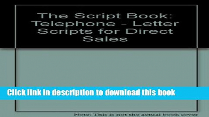 [PDF] The Script Book: Telephone - Letter Scripts for Direct Sales - Network Marketing