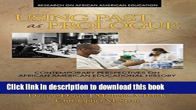 Read Using Past as Prologue: Contemporary Perspectives on African American Educational History