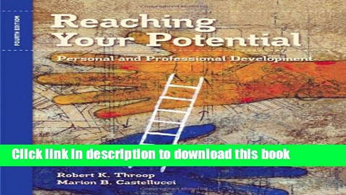 Read Book Reaching Your Potential: Personal and Professional Development (Textbook-specific CSFI)