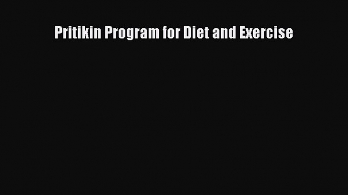 Read Pritikin Program for Diet and Exercise Ebook Free