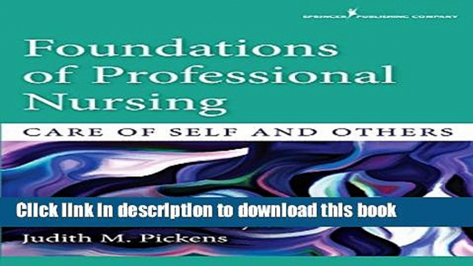 [PDF]  Foundations of Professional Nursing: Care of Self and Others  [Read] Online