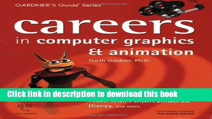 Read Careers in Computer Graphics   Animation (Gardner s Guide Series) Ebook Free