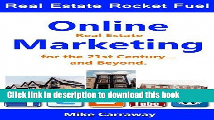 Read Real Estate Rocket Fuel - Real Estate Marketing for the 21st Century... and beyond  Ebook Free