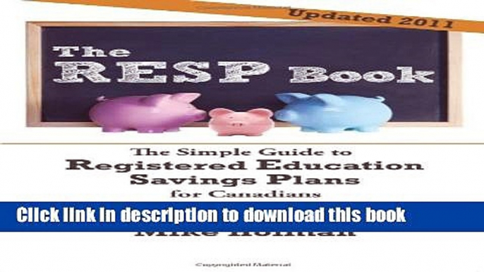 Read The RESP Book: The Simple Guide to Registered Education Savings Plans for Canadians  Ebook