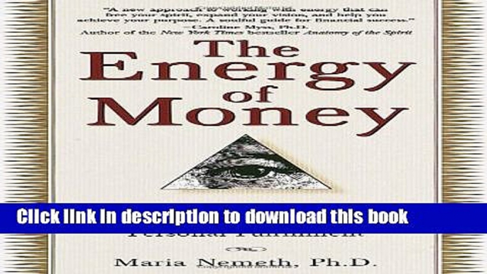 Download The Energy of Money: A Spiritual Guide to Financial and Personal Fulfillment  PDF Free