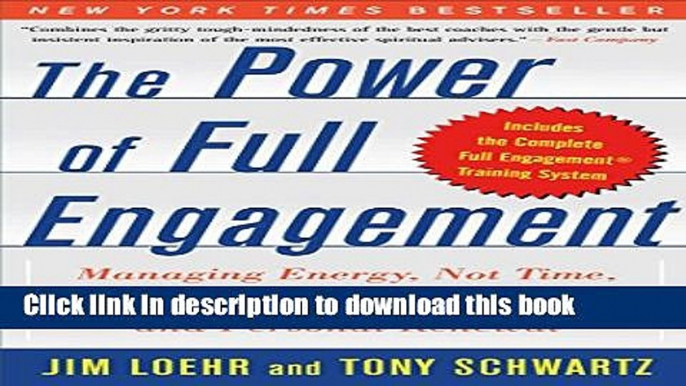 Read The Power of Full Engagement: Managing Energy, Not Time, is the Key to High Performance and