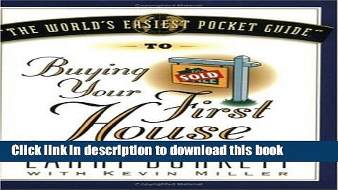 Read The World s Easiest Pocket Guide to Buying Your First Home  Ebook Free