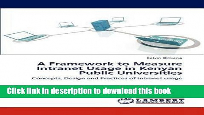 Read [(A Framework to Measure Intranet Usage in Kenyan Public Universities )] [Author: Kelvin