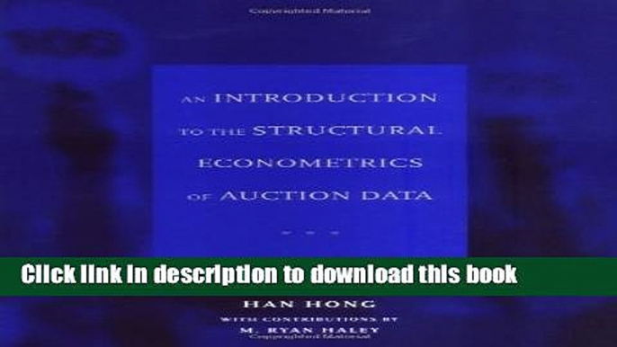 Read An Introduction to the Structural Econometrics of Auction Data  Ebook Free