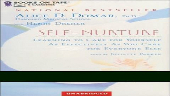 Read Books Self-Nurture: Learning to Care for Yourself As Effectively As You Care for Everyone