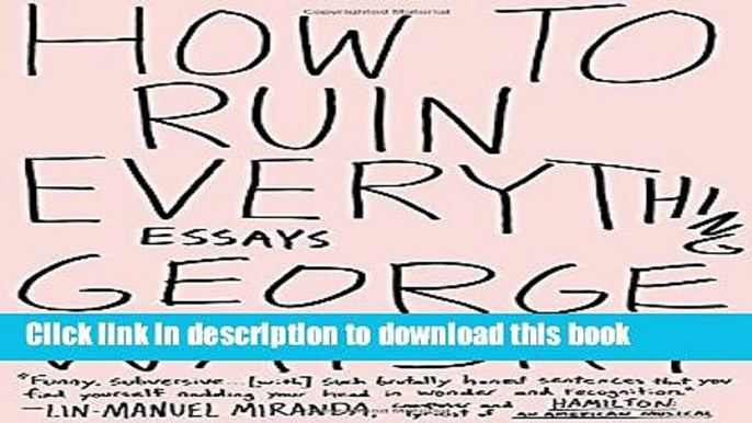 Read How to Ruin Everything: Essays Ebook Free