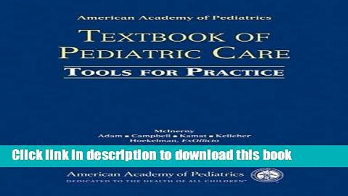 PDF American Academy of Pediatrics Textbook of Pediatric Care Tools for Practice [PDF] Online